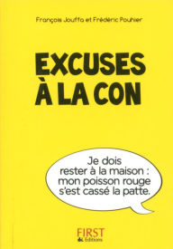 Petit Livre de - Excuses à la con François Jouffa Author