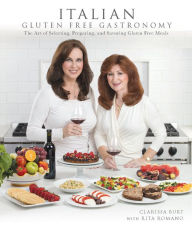 Italian Gluten Free Gastronomy Clarissa Burt Author