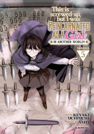 This Is Screwed Up, but I Was Reincarnated as a GIRL in Another World! (Manga) Vol. 5 Ashi Author