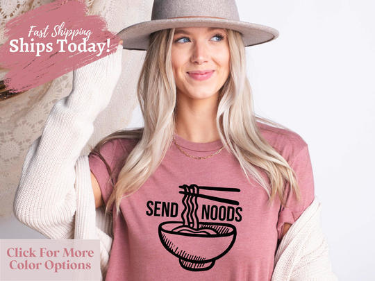 Send Noods Shirt, Funny Foodie Shirts, Gifts, Ramen T-Shirt, Food Lover Noodle Tee, Sarcastic Tee
