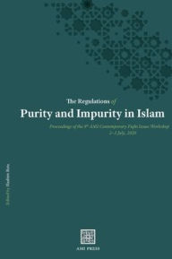The Regulations of Purity and Impurity in Islam Hashim Bata Editor