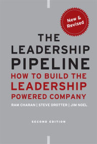The Leadership Pipeline: How to Build the Leadership Powered Company Ram Charan Author