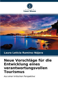 Neue Vorschläge für die Entwicklung eines verantwortungsvollen Tourismus Laura Leticia RamÃrez Nájera Author
