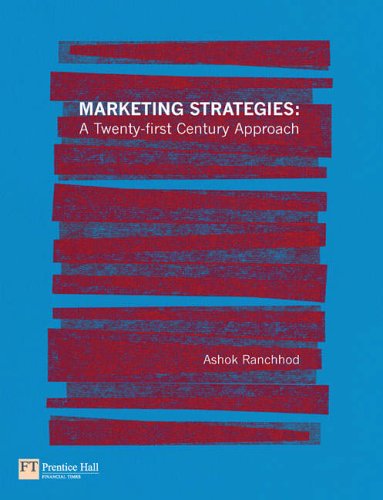 Marketing Strategies : A Twenty-first Century Approach by Julie, Ranchhod, Ashok, Gauzente, Claire Tinson