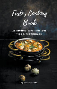 Fadi's Cooking Book Fadi Murtada Author