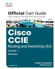 CCIE Routing and Switching v5.0 Official Cert Guide, Volume 1 Narbik Kocharians Author