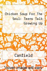 Chicken Soup For The Soul: Teens Talk Growing Up
