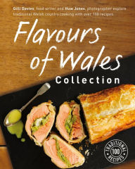 Flavours of Wales Collection Gilli Davies Author