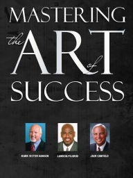 Mastering the Art of Success Lawson Pilgrim Author