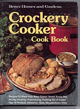 Better Homes and Gardens Crockery Cooker Cook Book