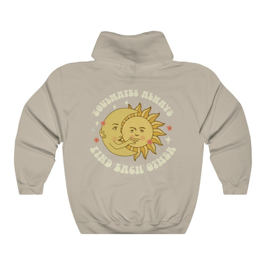 Soulmates Always Find Each Other Hoodie, Cozy Saying Hoodie, Vsco Positivity Hoodie, Tumblr Sweatshirt
