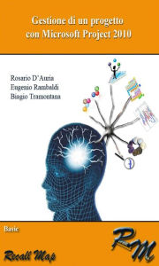 Gestione di un progetto con Microsoft Project 2010 - Basic Rosario D'Auria Author