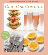 Come One, Come All: Easy Entertaining with Seasonal Menus Lee Svitak Dean Author