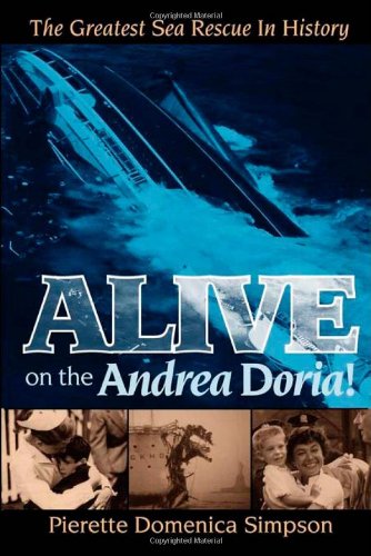 Alive on the Andrea Doria! : The Greatest Sea Rescue in History by Pierette Domenica, Simpson, Pierette Simpson