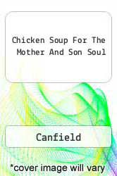 Chicken Soup For The Mother And Son Soul