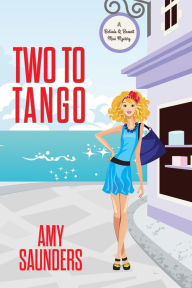 Two to Tango (A Belinda & Bennett Mini Mystery) Amy Saunders Author