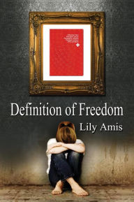 Definition of Freedom Lily Amis Author