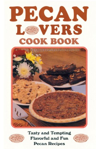 Pecan Lovers' Cook Book by Mark Blazek