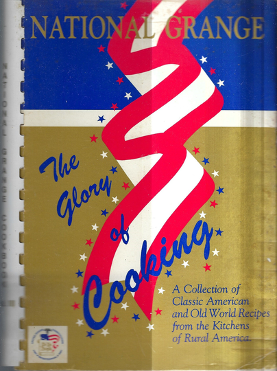 National Grange Members Vintage 1986 The Glory Of Cooking Cookbook Classic American & Old World Recipes From Rural Kitchens Rare Cook Book