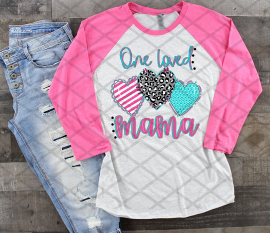One Loved Mama, Valentine Sublimation Transfer, Ready To Press