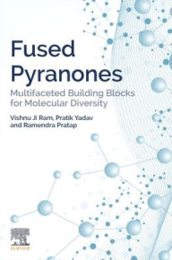 Fused Pyranones: Multifaceted Building Blocks for Molecular Diversity Vishnu Ji Ram Author