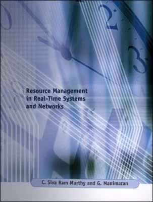 Resource Management in Real-Time Systems and Networks by G., Murthy, C. Siva Ram Manimaran