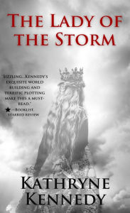 The Lady of the Storm Kathryne Kennedy Author