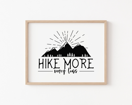 Hike More Worry Less Art Print || Hiking Wall Art, & Camping Aesthetic, Black White, Mountain Decor For Hiker