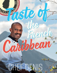 Taste of the French Caribbean Denis Rosembert Author