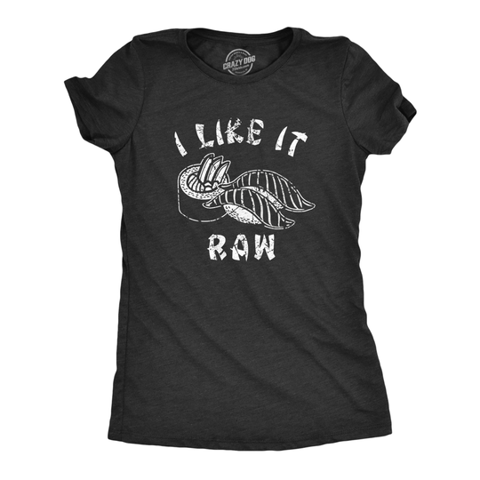 Womens I Like It Raw T Shirt Funny Sushi Seafood Lovers Joke Tee For Ladies - XL