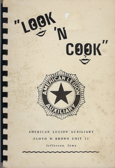 Jefferson Iowa Antique American Legion Auxiliary Look N Cook Cookbook Ia Community Favorite Recipes Local Business Ads Spiral Bound Rare