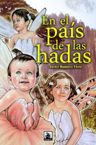 En el país de las hadas Javier Ramírez Viera Author