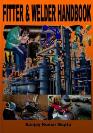 Fitter & Welder Handbook: Piping Fitter and Welder Handbook Ram Babu Sao Author