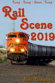 Rail Scene 2019 Bob Campbell Author