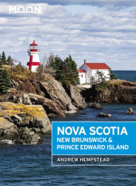 Moon Nova Scotia, New Brunswick & Prince Edward Island Andrew Hempstead Author