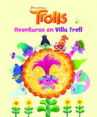 Trolls. Aventuras en Villa Troll / Trolls by Dreamworks