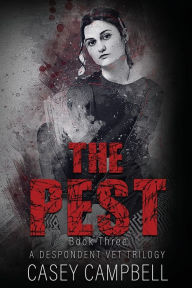 The Pest: This veterinarian is no longer fighting for animals, she's fighting for her future. Casey Campbell Author