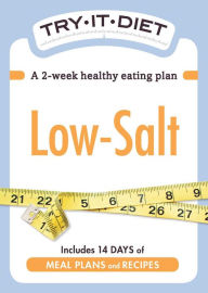 Try-It Diet: Low Salt: A two-week healthy eating plan Adams Media Corporation Author