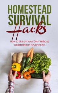 Homestead Survival Hacks Amy Lambert Author