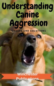 Understanding Canine Aggression: Causes and Solutions Ram Das Author
