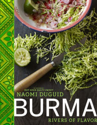 Burma: Rivers of Flavor Naomi Duguid Author