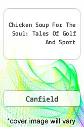 Chicken Soup For The Soul: Tales Of Golf And Sport