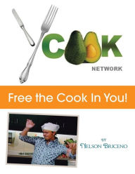 Ycook Network - Free the Cook in You! Nelson Briceno Author