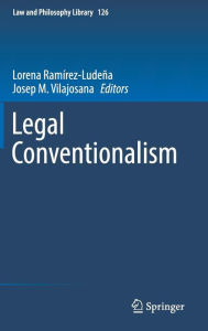 Legal Conventionalism Lorena Ramïrez-Ludeïa Editor