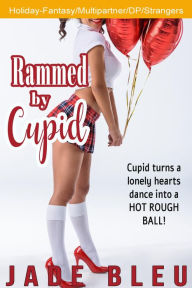 Rammed by Cupid Jade Bleu Author