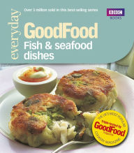 Good Food: Fish & Seafood Dishes: Triple-tested Recipes Jeni Wright Author