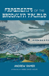 Fragments of the Brooklyn Talmud Andrew Ramer Author