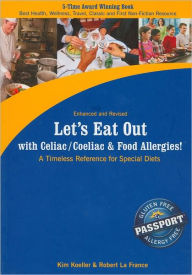 Let's Eat Out with Celiac/Coeliac and Food Allergies!: A Timeless Reference for Special Diets Kim Koeller Author