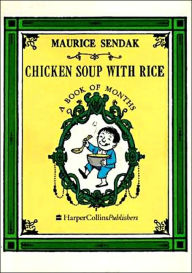 Chicken Soup with Rice: A Book of Months Maurice Sendak Author