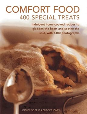 Comfort Food : 400 Special Treats by Catherine, Jones, Bridget Best
